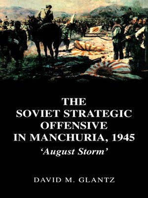 cover image of The Soviet Strategic Offensive in Manchuria, 1945